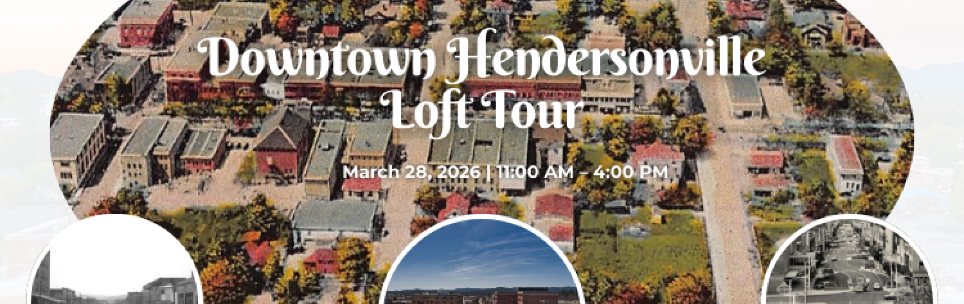loft tour graphic that includes a historic aerial image of downtown hendersonville