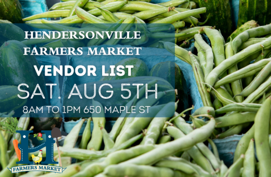 Vendor list for Hendersonville Farmers Market August 5th 
