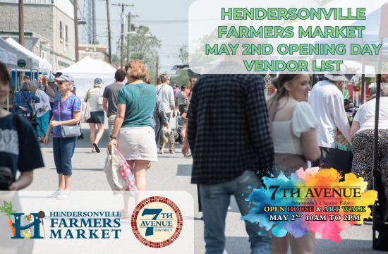 Hendersonville Opening Day Vendor List Graphic with promotion for the 7th Ave District Opening House and Art Walk for May 2nd